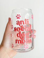 Load image into Gallery viewer, Anti Social Dog Mom Glass
